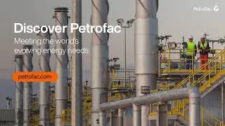 Petrofac - Global leader in energy services