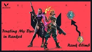 Trusting My Duo in Last Ranked Matches 😤 | Valorant