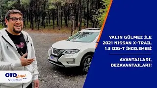 2021 Nissan X-Trail 1.3 DIG-T | Yalın Gülmez - Kim Geçer