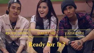 Taylor Swift - Ready for it? Cover by ( DALILLAH , VAIS RANDI & RIO RICARDO )