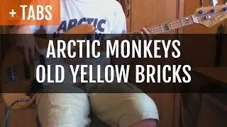 Arctic Monkeys - Old Yellow Bricks (Bass Cover with TABS!)