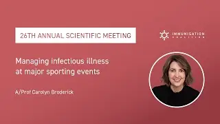 Managing infectious illness at major sporting events - A/Prof Carolyn Broderick