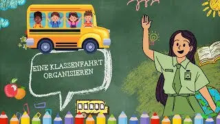 B1 Prüfung, eine Klassenfahrt organisieren