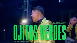 Ojitos Verdes - La Mera Ley en vivo