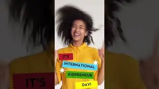 International Kidpreneur Day Short (1)
