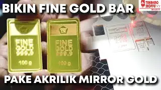BIKIN LOGAM MULIA / EMAS ANTAM PAKAI AKRILIK GOLD DAN MESIN LASER
