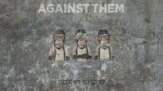 Against Them: Set in Stone (Official Lyric Video)