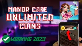 Manor Cafe Hack | Manor Cafe Glitch Unlimited Free Coins 2023 [Android/iOS]