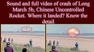 Chinese rocket crashes in indian ocean | Chinese rocket crash maldives | Long march 5b crash video