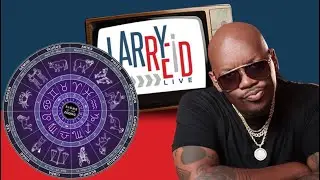 Larry Reid Live discusses Prophecy, Astrology, and The Bible: KNOW YOUR SIGN