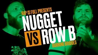 Row-B Vs Nugget | RAP IS FULL | #BurningBridges