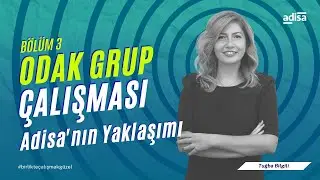 Adisa ile Odak Grup Araştırmaları - Tuğba Bilgili