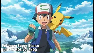 Pok&eacute;mon Super Blanco Ep.5 - ESTAMOS CHILL