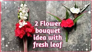 2 types flower bouquet idea with fresh leaf🌿/How to make easy flower bouquet with leaf🌿