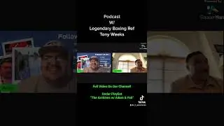 Tony Weeks (Legendary Boxing Referee) | The Archives w/  Adam & Fab #17 #shorts