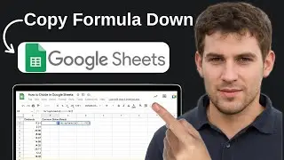 How to Copy a Formula Down a Column in Google Sheets (Without Changing References)