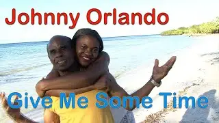 Johnny Orlando - Give Me Some Time