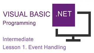 Программирование на VB.NET. Урок 1 (средний уровень). Обработка событий