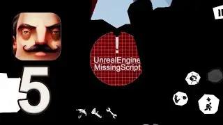 Hello Neighbor - Gameplay Walktrough Part 5 - Unreal Engine Act 3 (iOS Android)