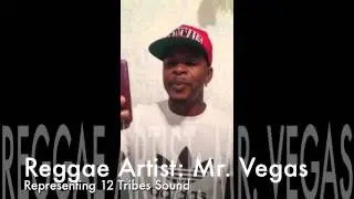 Mr.Vegas Endorsing 12 Tribes Sound