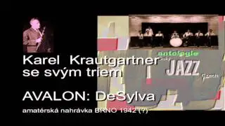 Antologie czech jazz 94 - Karel Krautgartner se sv&yacute;m triem, AVALON 1942