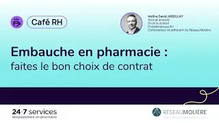 Café RH - Embauche en pharmacie : faites le bon choix de contrat