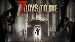 Livestream von 7 Days to Die PVE German Alpha 16