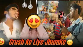 Crush Ke Liye jhumke Le Liye 😍 || Kon Hai Meri Gf 😉 || Girlfriend Reveal || Nightboyvlogs 