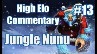Season 3 | Commentary/Analysis #13 | 1200 Jungle Nunu by high elo player | League of Legends