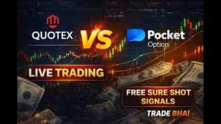 Quotex vs Pocket Option 🔴 LIVE Trading Today | Free Signals | Trade Bhai  #binarytrading