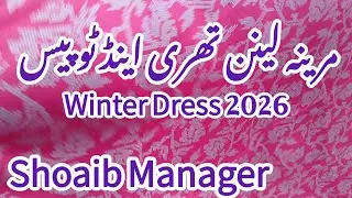 Marina Linen Three And Two Piece Dress 2026|| Shoaib Manager 