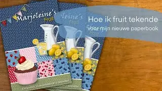 Hoe ik fruit tekende voor mijn nieuwe paperbook
