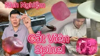 Tập 151: Hỗ trợ v&agrave; chia sẻ kinh nghiệm cắt vi&ecirc;n Spinel t&iacute;m hồng th&agrave;nh c&ocirc;ng đến ph&uacute;t cuối 