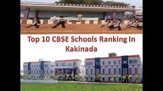 Top 10 CBSE Schools Ranking In Kakinada | For More Details Refer Description