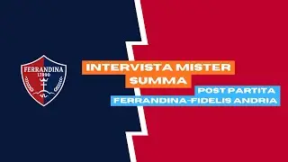Intervista Mister Summa | Ferrandina - Fidelis Andria 0-0 | Serie D