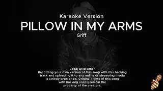 Griff - Pillow In My Arms (Karaoke Version)