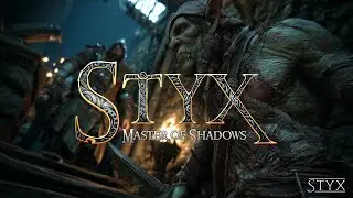 Styx Master Of Shadows - Stealth Goblin Thief Action   [ENG/FIN]