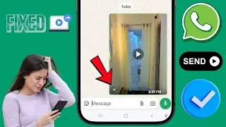 How to Fix Whatsapp Video Not Sending Problem (2025)
