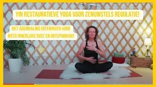 Yin Restorative Yoga: Ademhalingsoefeningen en Ontspanning voor innerlijke rust, met Anuloma Viloma