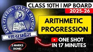 Arithmetic Progression 🧮 One Shot MP Board | MP Board Class 10th | MP Board 2025-26 |  MP Board 