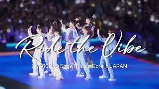 20240630_NEXZ/Ride the Vibe_Show! Music Core in JAPAN