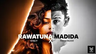 RAWATUNA MADIDA | Music Video - PATHFINDER X STACY (prod.Nico)