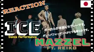 [FILIPINO REACTION VIDEO] || 🇯🇵 MAZZEL / ICE feat. REIKO -Dance Performance-