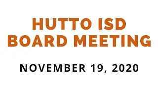 Hutto ISD School Board Meeting - November 19, 2020
