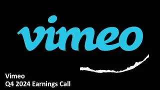 Vimeo (NASDAQ: VMEO) - Q4 2024 Earnings Call