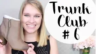 TRUNK CLUB #6 // Распаковка и примерка