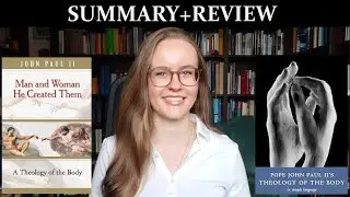Understanding Christian Sexual Morality - Theology of the Body by St. Pope John Paul II (Summary)