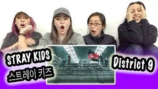 [KPOP REACTION] STRAY KIDS 스트레이 키즈 -- DISTRICT 9