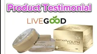 LiveGood Instant Youth Creame Product Testimonial and Demo.