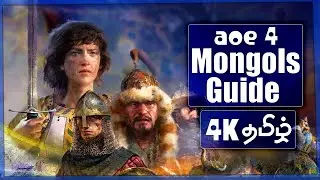 Age of Empires 4 4K Tamil Walkthrough | AOE தமிழ் Gameplay Mongols Guide